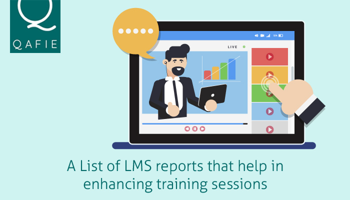 A LIST OF LMS REPORTS THAT HELP IN ENHANCING TRAINING SESSIONS