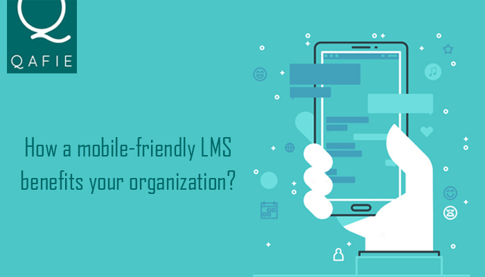 How a Mobile-Friendly LMS Benefits Your Organization