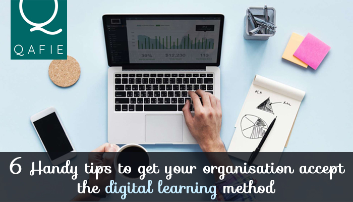6 Handy Tips To Get Your Organisation Accept The Digital Learning Method