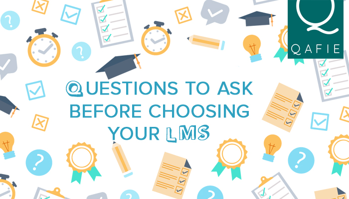 10 Questions You Should Ask Before Choosing Your LMS