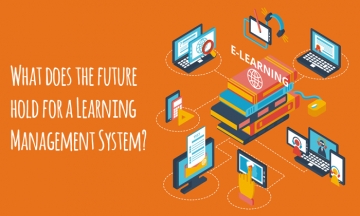 WHAT DOES THE FUTURE HOLD FOR A LEARNING MANAGEMENT SYSTEM