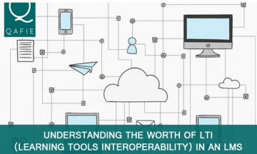 Understanding the worth of LTI - Learning Tool Interoperability in an LMS