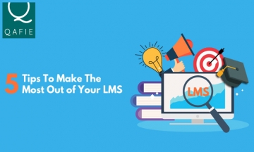 Five Tips To Make The Most Out of Your LMS